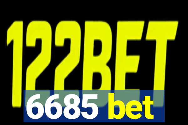 6685 bet